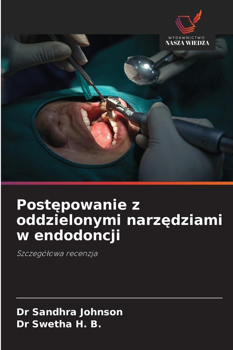 Post¿powanie z oddzielonymi narz¿dziami w endodoncji Medicine