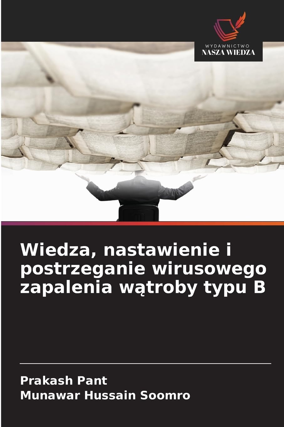 Wiedza, nastawienie i postrzeganie wirusowego zapalenia w¿troby typu B Medicine