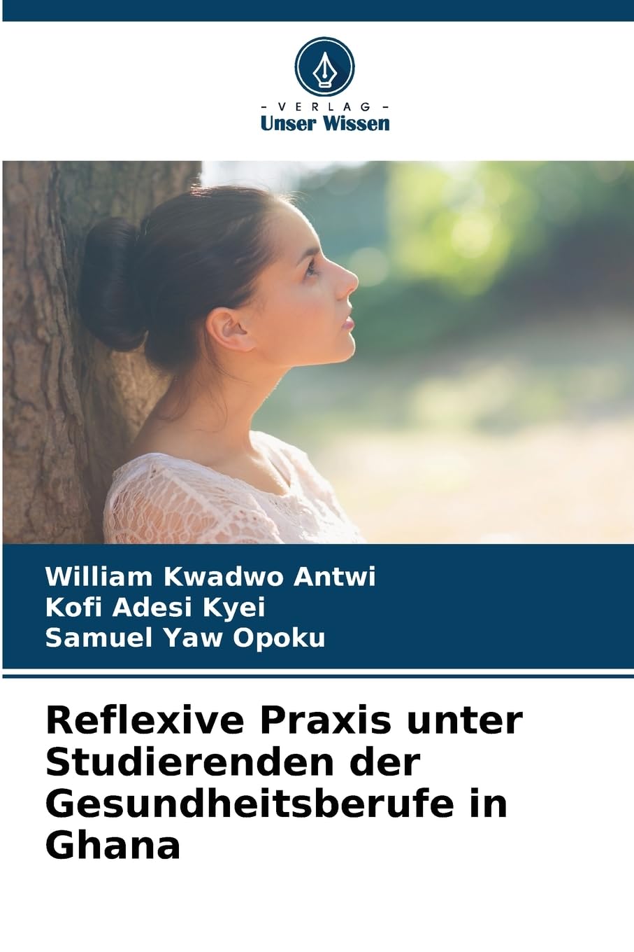 Reflexive Praxis unter Studierenden der Gesundheitsberufe in Ghana Business, Finance & Career