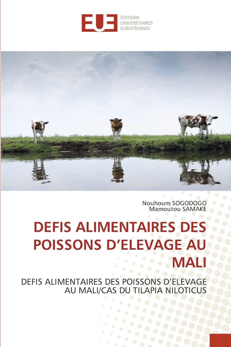DEFIS ALIMENTAIRES DES POISSONS D'ELEVAGE AU MALI Natural Sciences