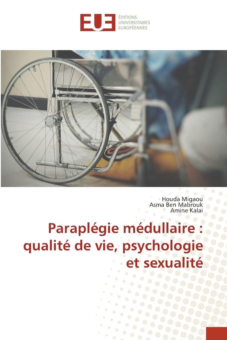 Paraplégie médullaire : qualité de vie, psychologie et sexualité Medicine
