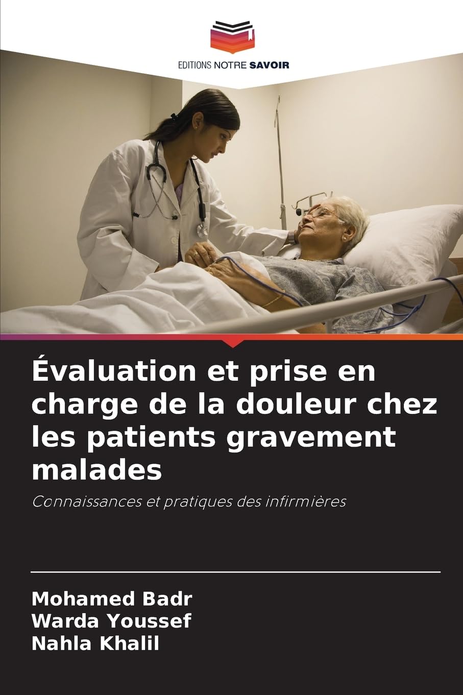 Évaluation et prise en charge de la douleur chez les patients gravement malades: Connaissances et pratiques des infirmières Medicine