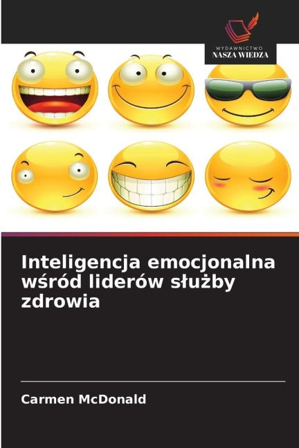 Inteligencja emocjonalna w¿ród liderów s¿u¿by zdrowia Medicine
