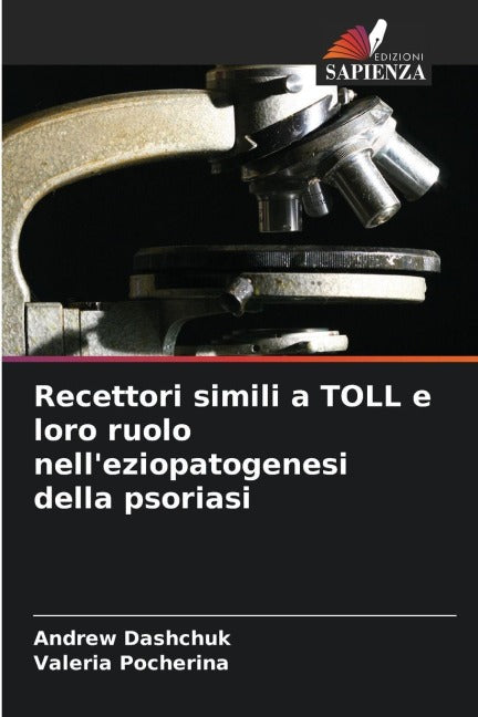 Recettori simili a TOLL e loro ruolo nell'eziopatogenesi della psoriasi Medicine