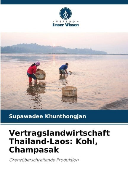 Vertragslandwirtschaft Thailand-Laos: Kohl, Champasak Law