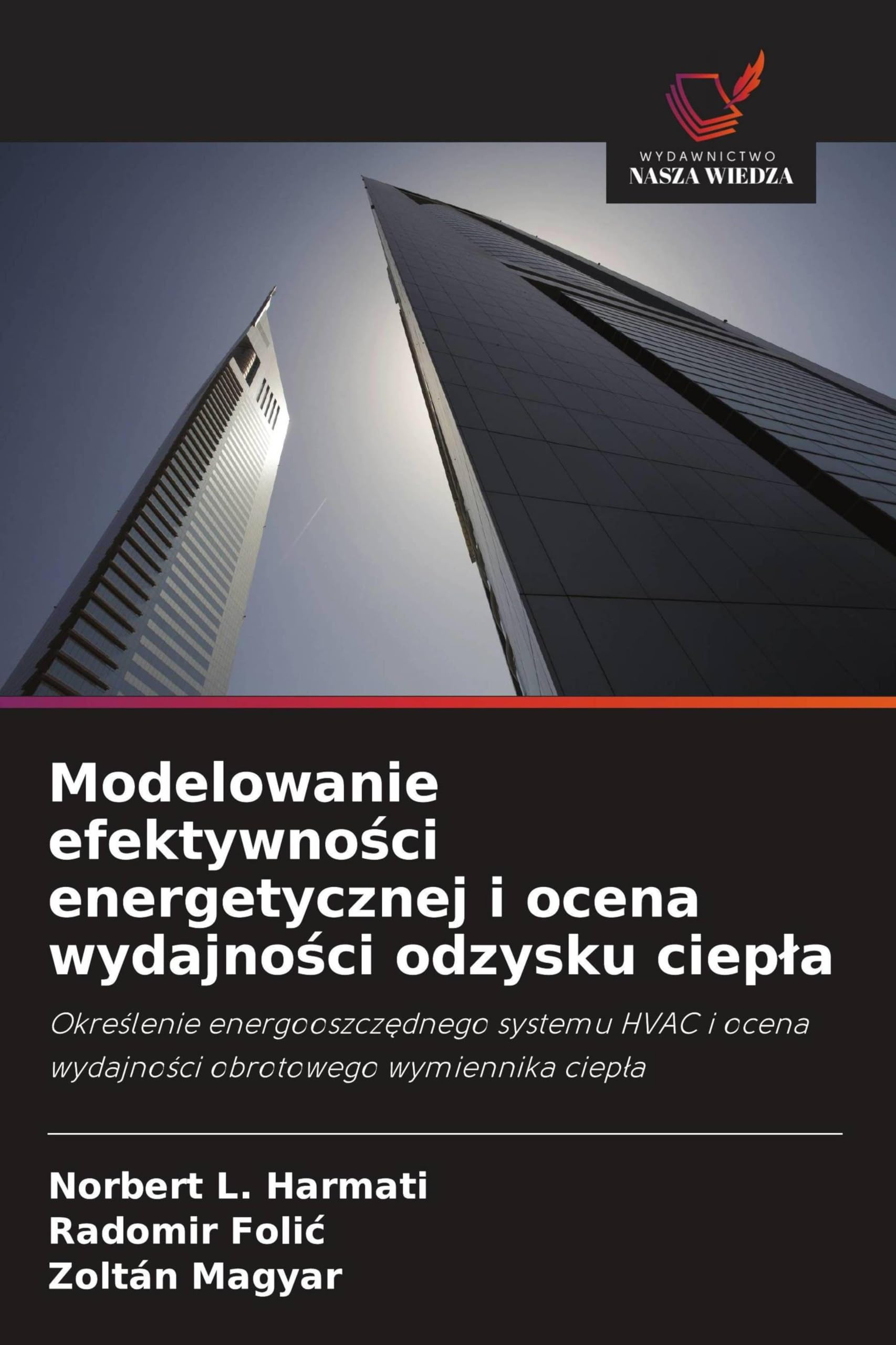 Modelowanie efektywno¿ci energetycznej i ocena wydajno¿ci odzysku ciep¿a Architecture