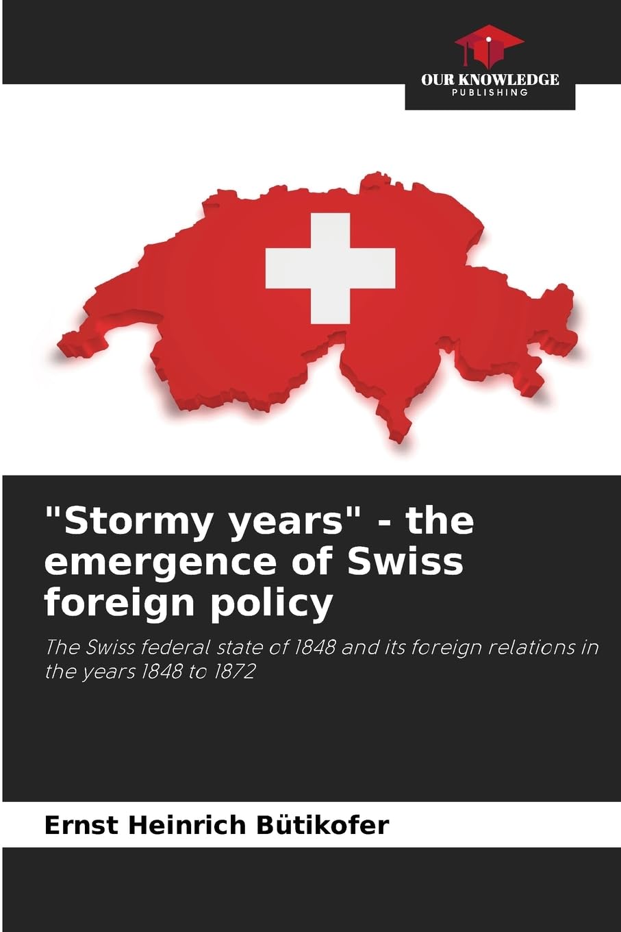 "Stormy years" - the emergence of Swiss foreign policy Natural Sciences