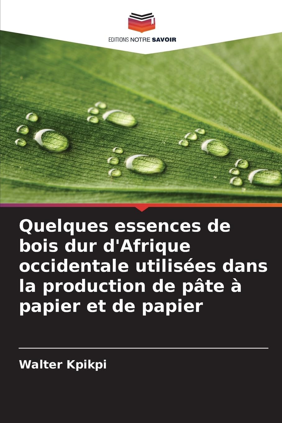 Quelques essences de bois dur d'Afrique occidentale utilisées dans la production de pâte à papier et de papier Natural Sciences