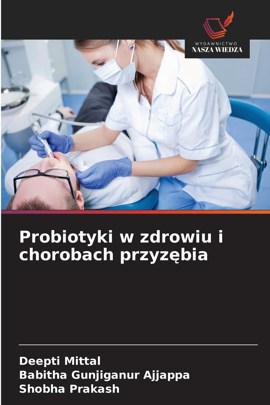 Probiotyki w zdrowiu i chorobach przyz¿bia Medicine
