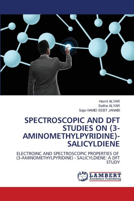 SPECTROSCOPIC AND DFT STUDIES ON (3-AMINOMETHYLPYRIDINE)-SALICYLDIENE Natural Sciences
