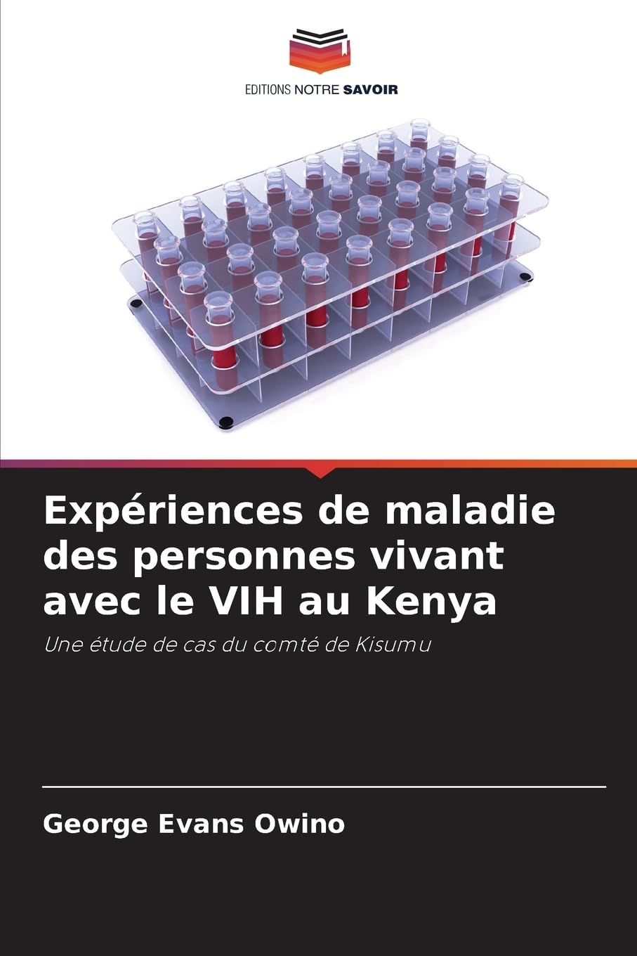 Expériences de maladie des personnes vivant avec le VIH au Kenya: Une étude de cas du comté de Kisumu Medicine