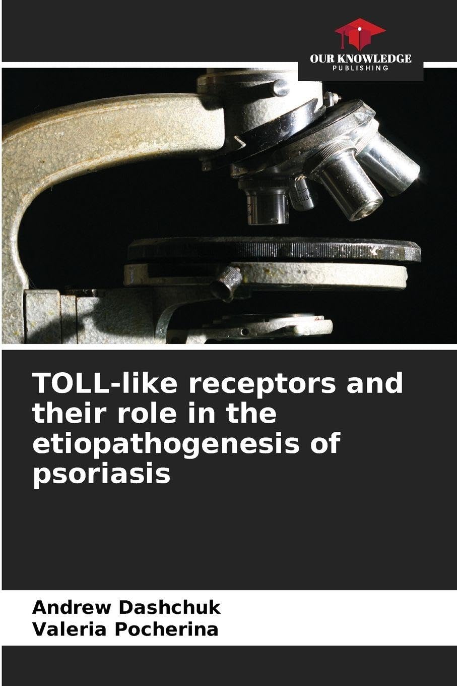 TOLL-like receptors and their role in the etiopathogenesis of psoriasis Medicine