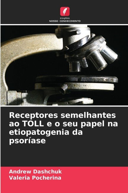 Receptores semelhantes ao TOLL e o seu papel na etiopatogenia da psoríase Medicine