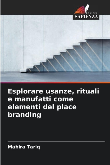 Esplorare usanze, rituali e manufatti come elementi del place branding Law