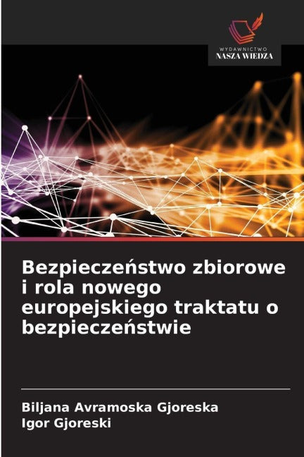Bezpiecze¿stwo zbiorowe i rola nowego europejskiego traktatu o bezpiecze¿stwie Law