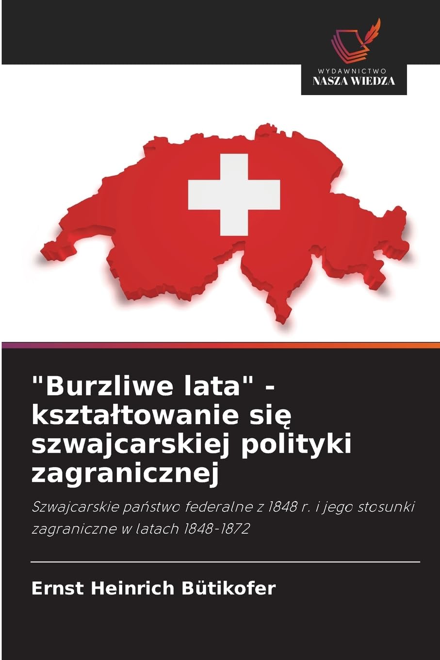"Burzliwe lata" - kszta¿towanie si¿ szwajcarskiej polityki zagranicznej Natural Sciences