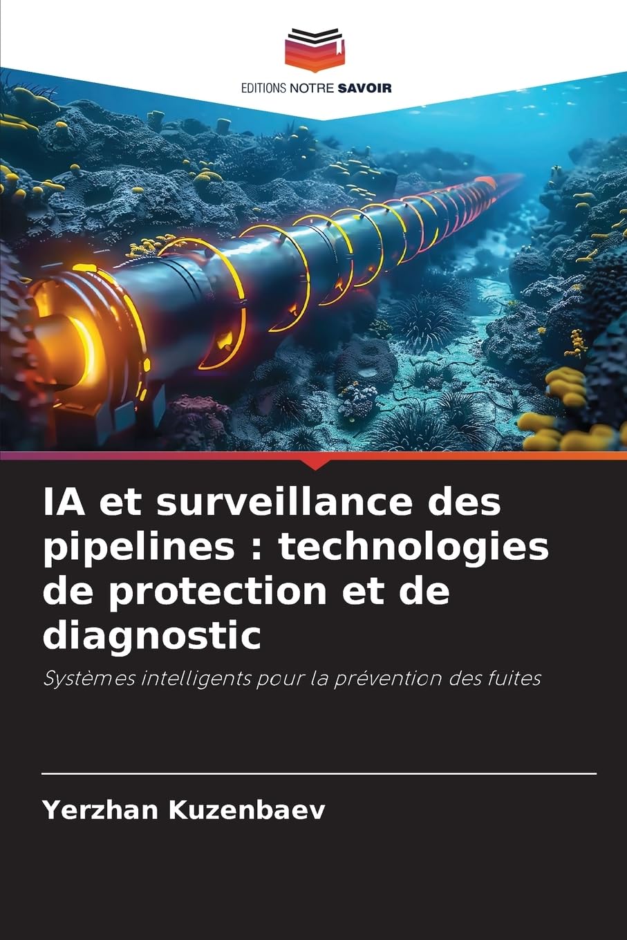IA et surveillance des pipelines : technologies de protection et de diagnostic: Systèmes intelligents pour la prévention des fuites Business & Technology