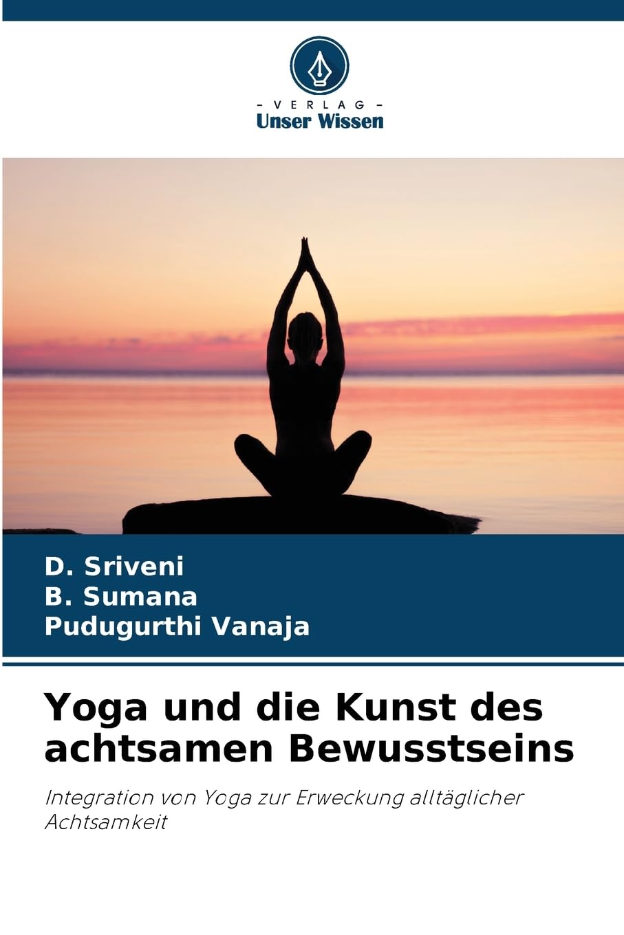 Yoga und die Kunst des achtsamen Bewusstseins Lifestyle
