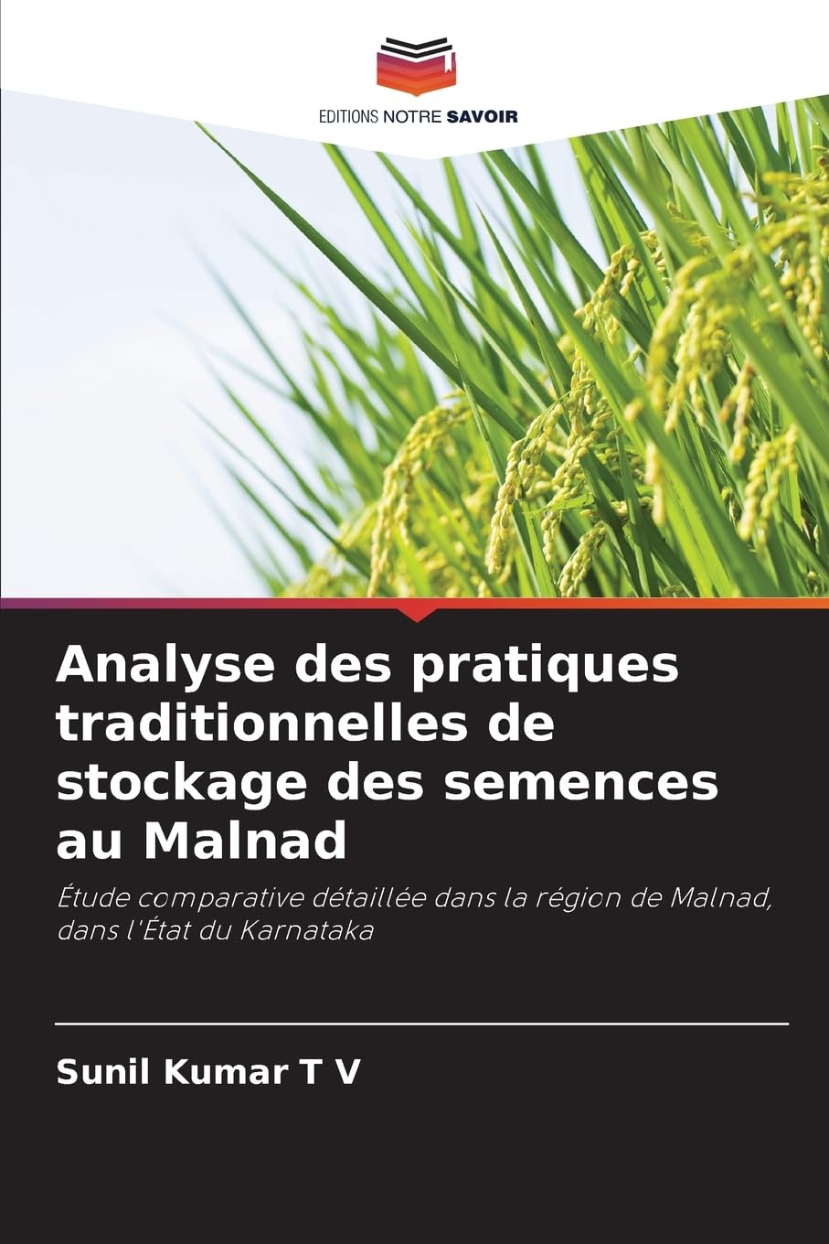 Analyse des pratiques traditionnelles de stockage des semences au Malnad: Étude comparative détaillée dans la région de Malnad, dans l'État du Karnataka Natural Sciences
