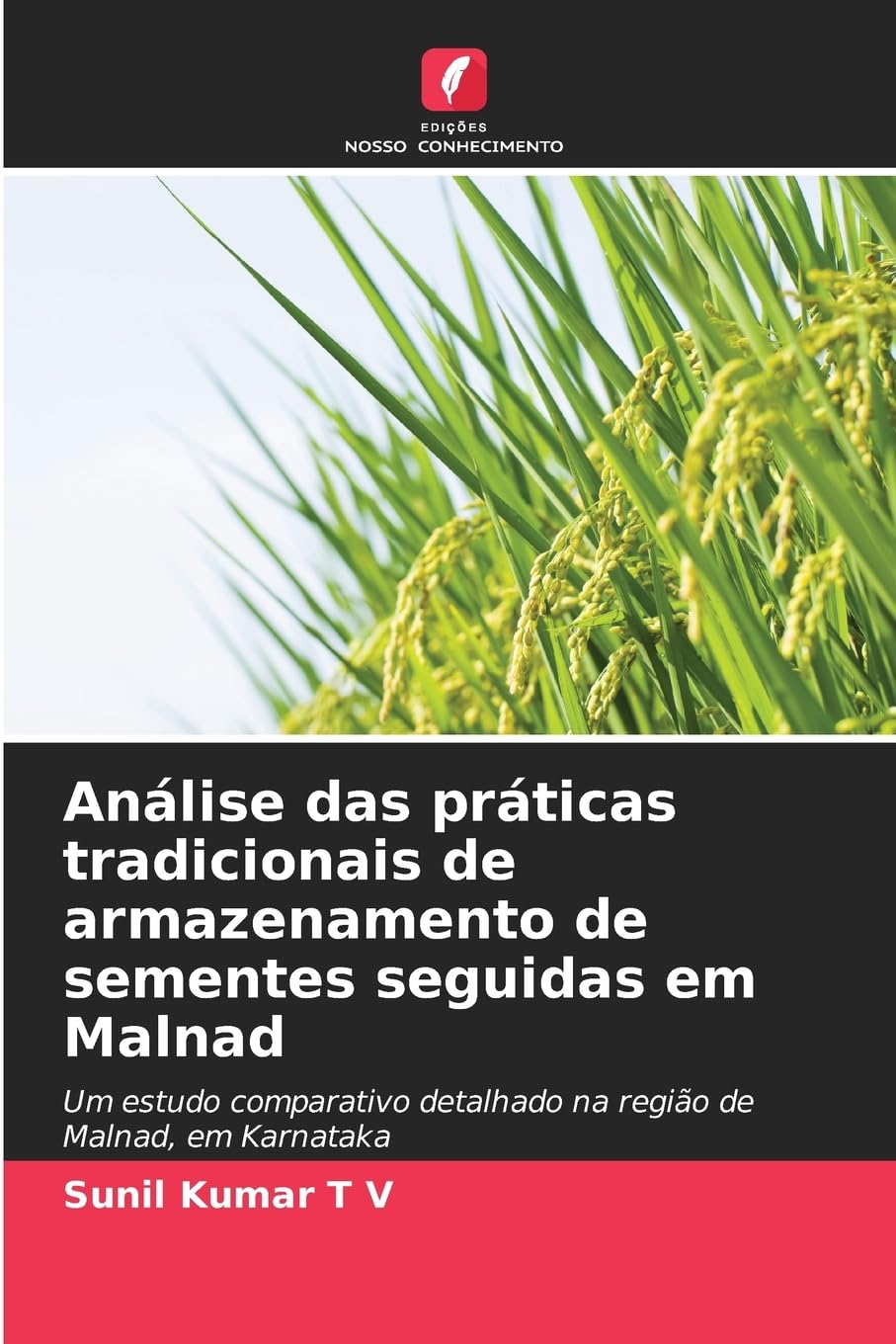 Análise das práticas tradicionais de armazenamento de sementes seguidas em Malnad Natural Sciences