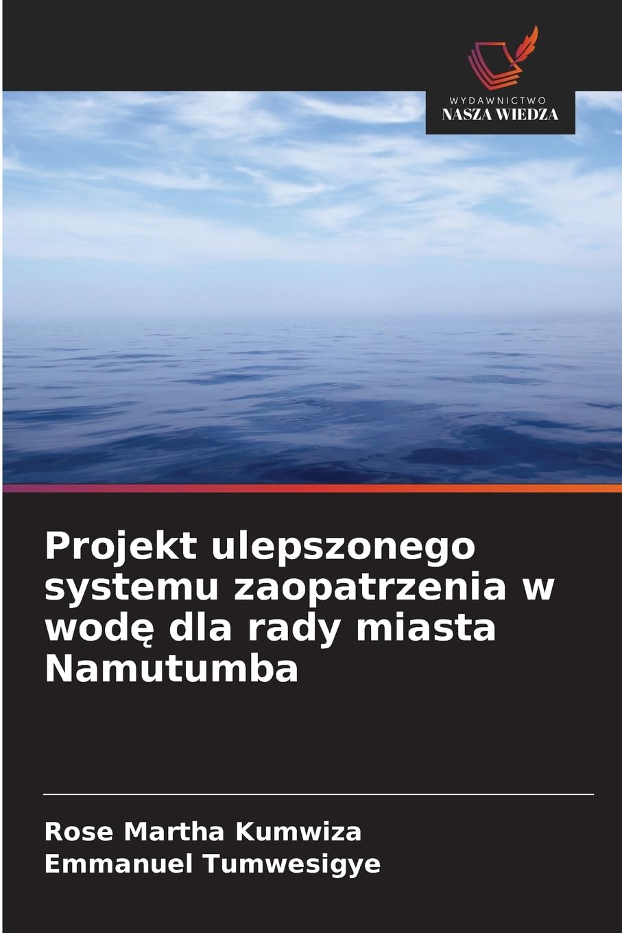 Projekt ulepszonego systemu zaopatrzenia w wod¿ dla rady miasta Namutumba Business & Technology