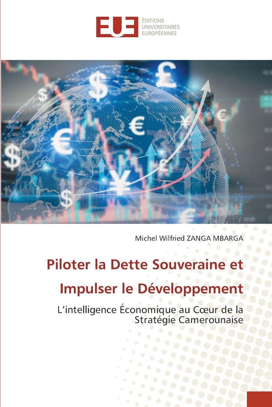 Piloter la Dette Souveraine et Impulser le Développement: L'intelligence Économique au C¿ur de la Stratégie Camerounaise Law