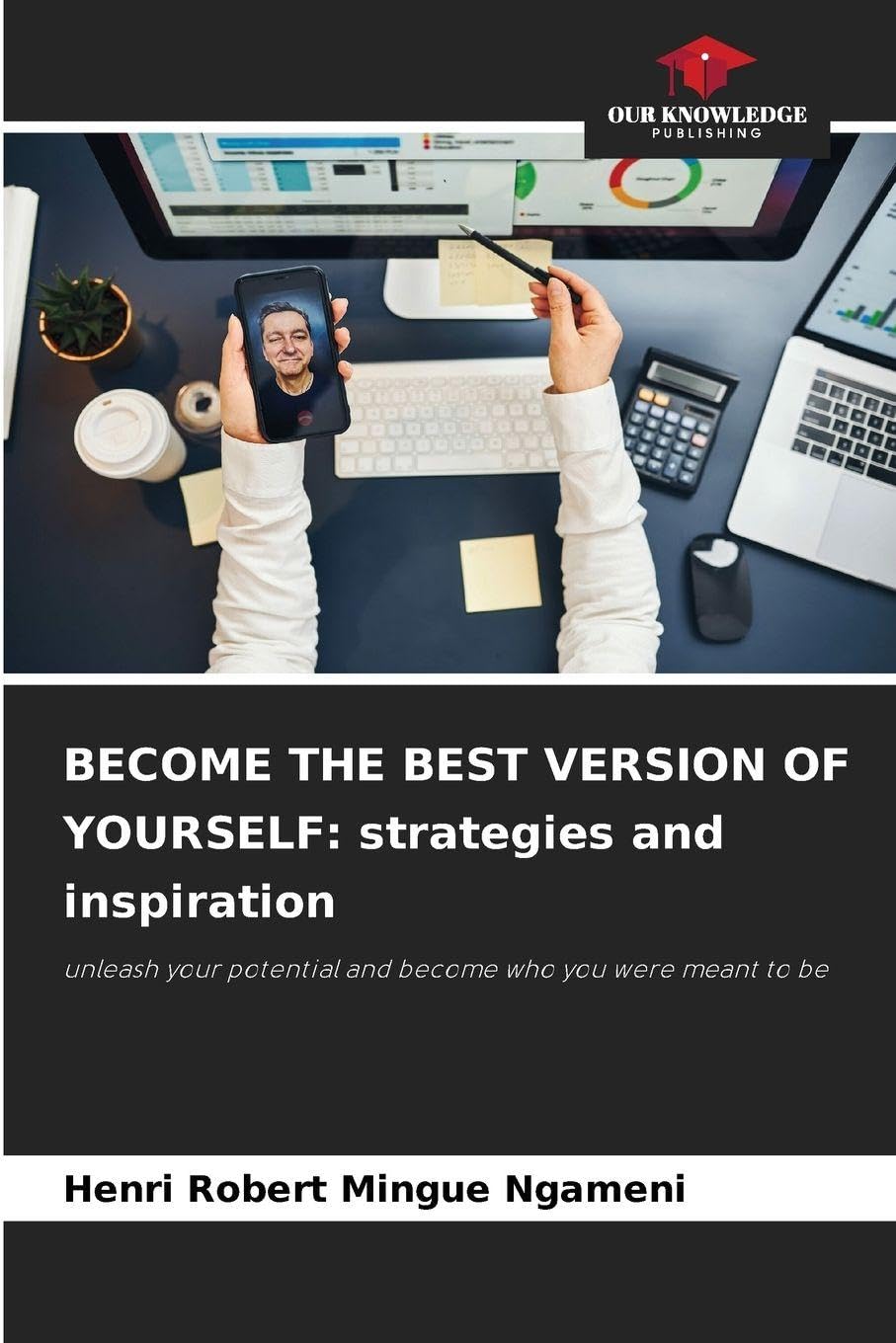 BECOME THE BEST VERSION OF YOURSELF: strategies and inspiration Law