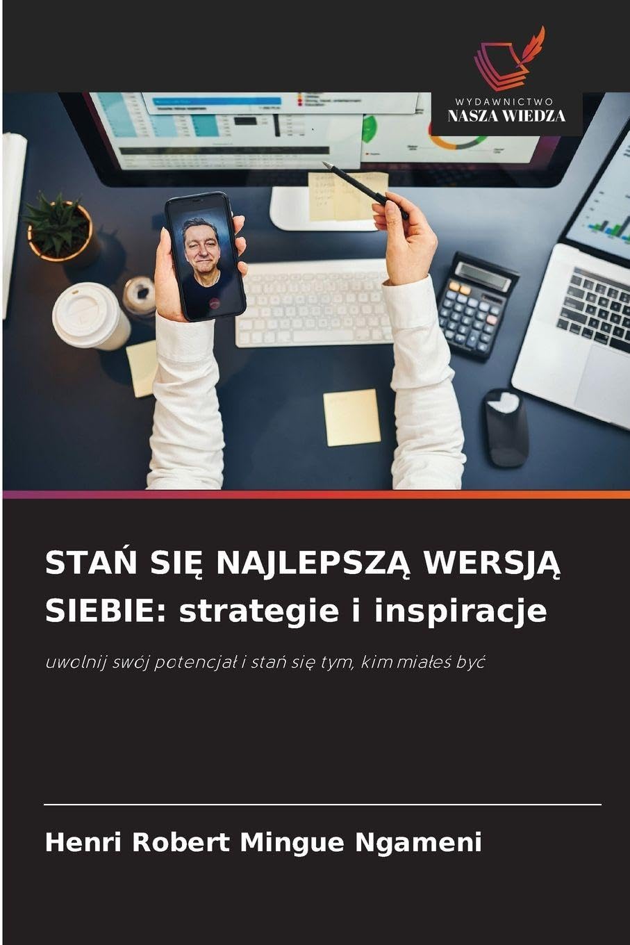 STA¿ SI¿ NAJLEPSZ¿ WERSJ¿ SIEBIE: strategie i inspiracje Law