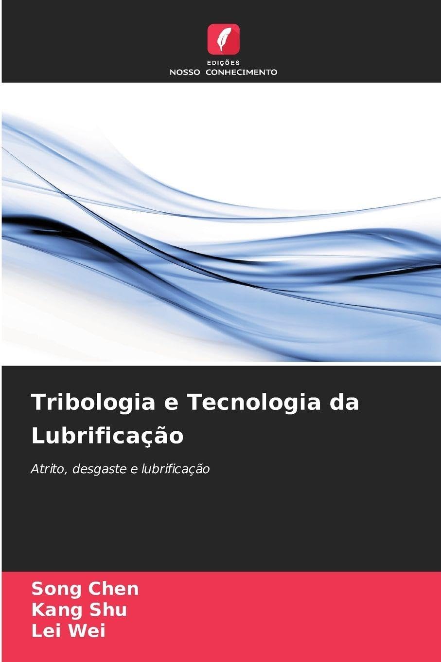 Tribologia e Tecnologia da Lubrificação Business & Technology