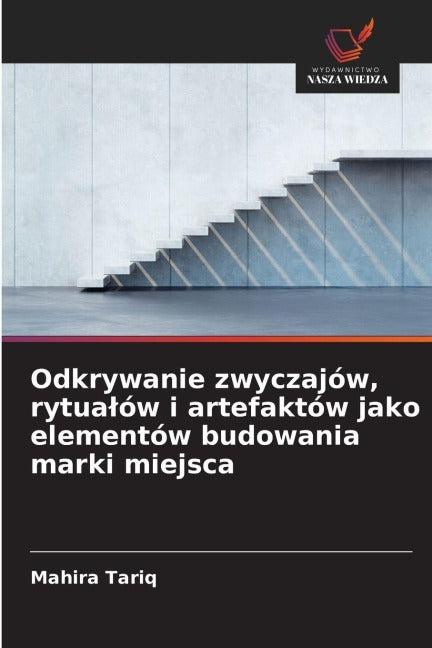 Odkrywanie zwyczajów, rytua¿ów i artefaktów jako elementów budowania marki miejsca Law