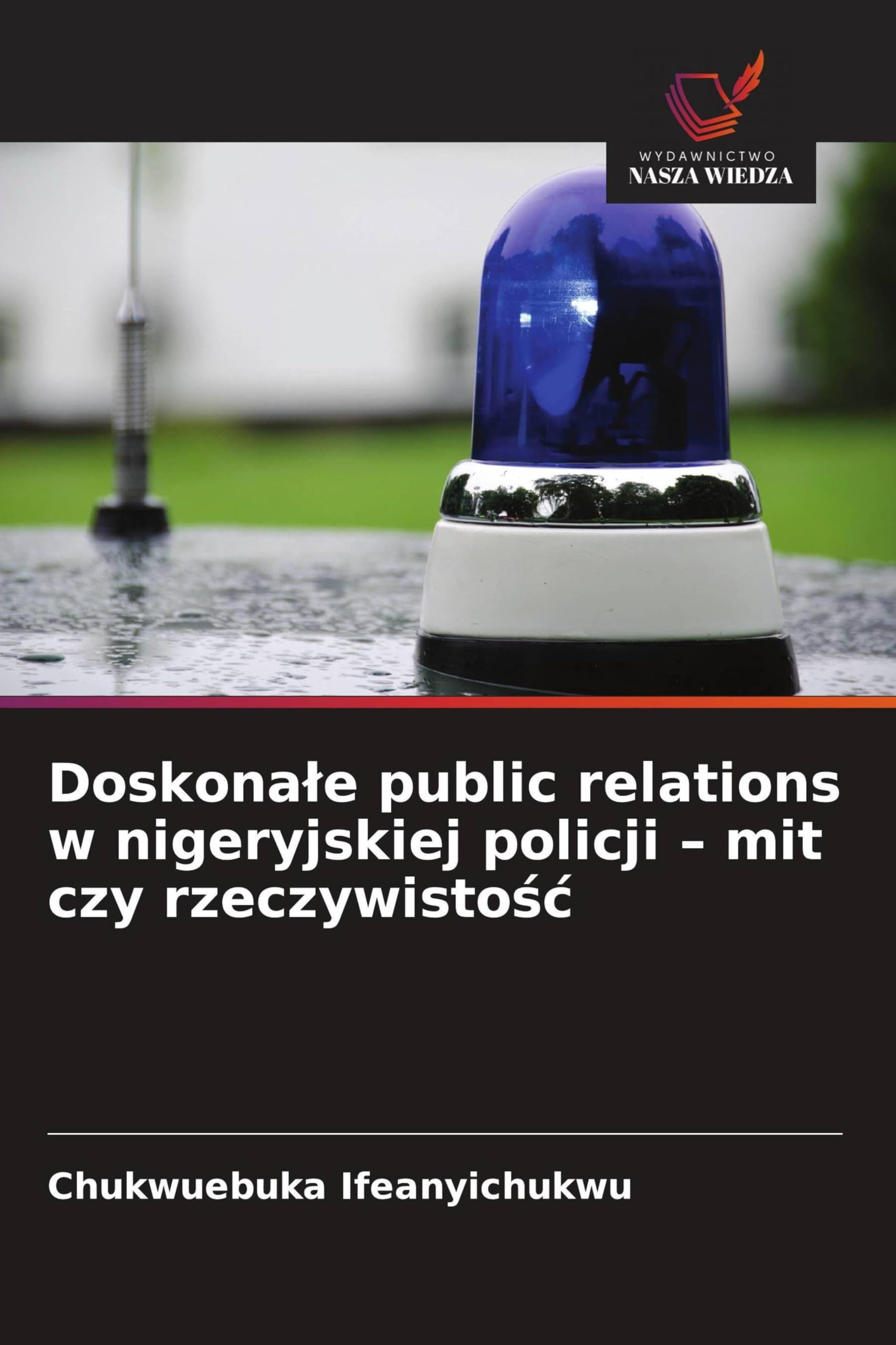 Doskona¿e public relations w nigeryjskiej policji - mit czy rzeczywisto¿¿ Law