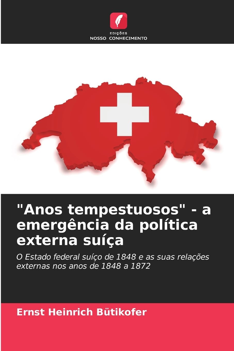 "Anos tempestuosos" - a emergência da política externa suíça Natural Sciences