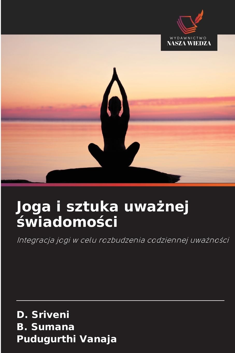 Joga i sztuka uwa¿nej ¿wiadomo¿ci Psychology