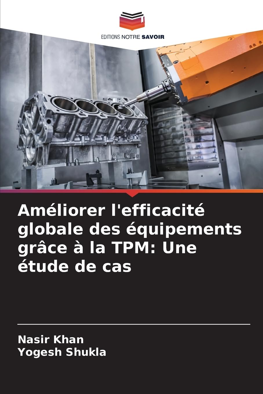 Améliorer l'efficacité globale des équipements grâce à la TPM: Une étude de cas Business & Technology