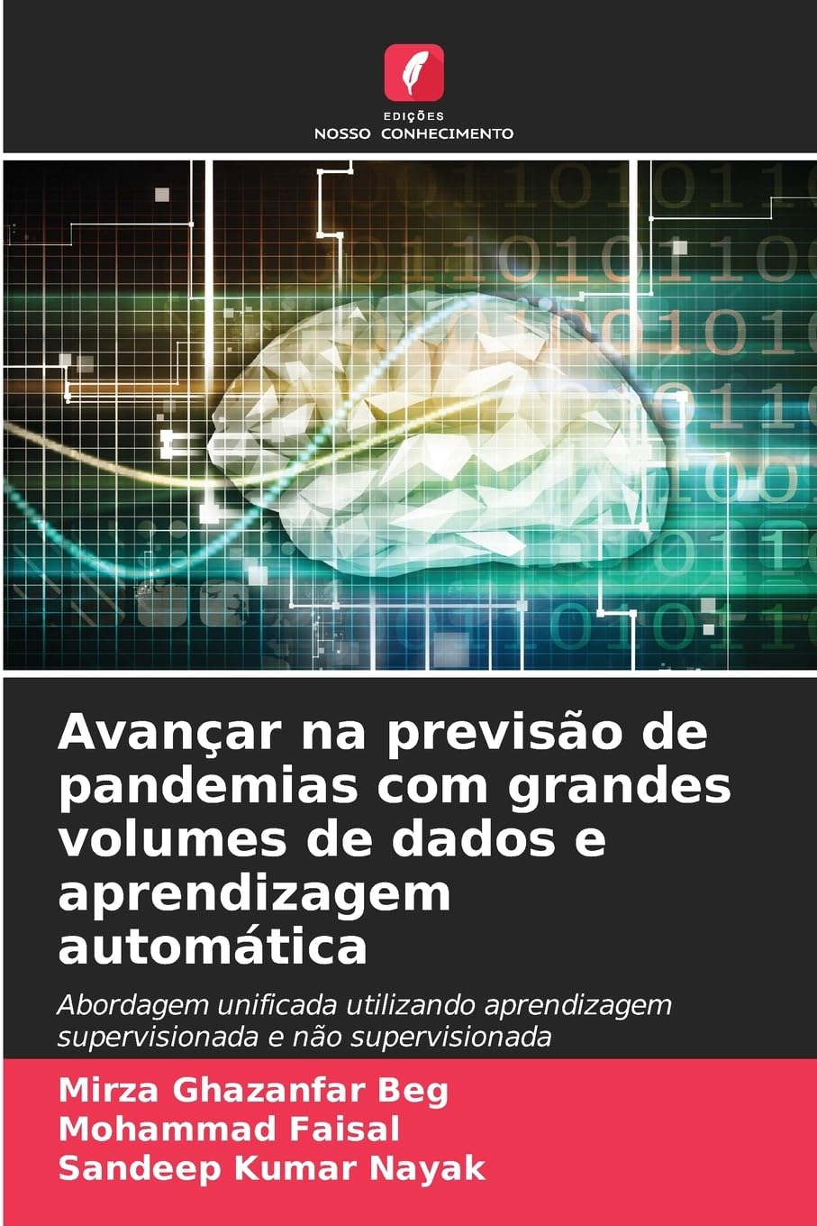 Avançar na previsão de pandemias com grandes volumes de dados e aprendizagem automática Computer Science