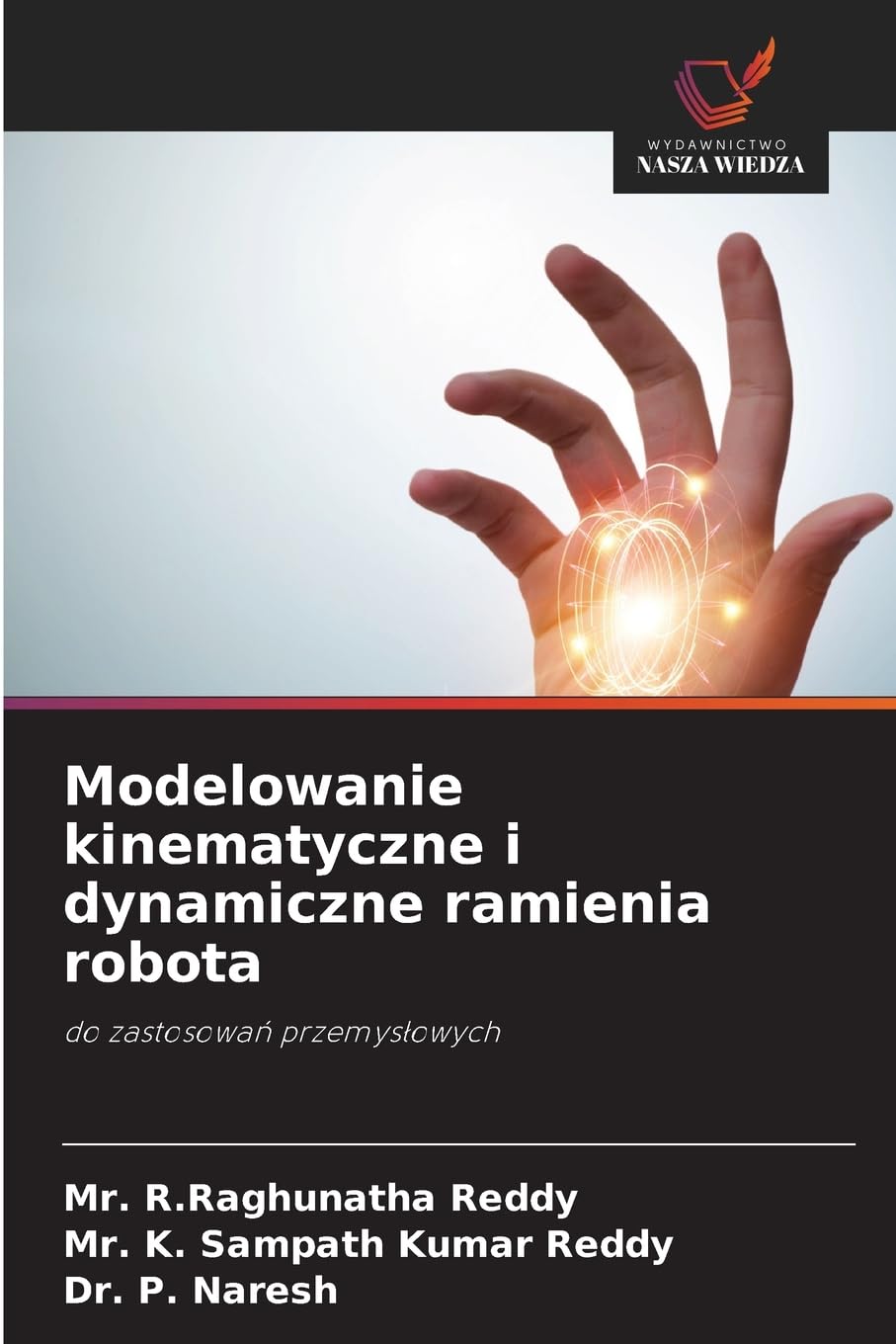 Modelowanie kinematyczne i dynamiczne ramienia robota Business & Technology