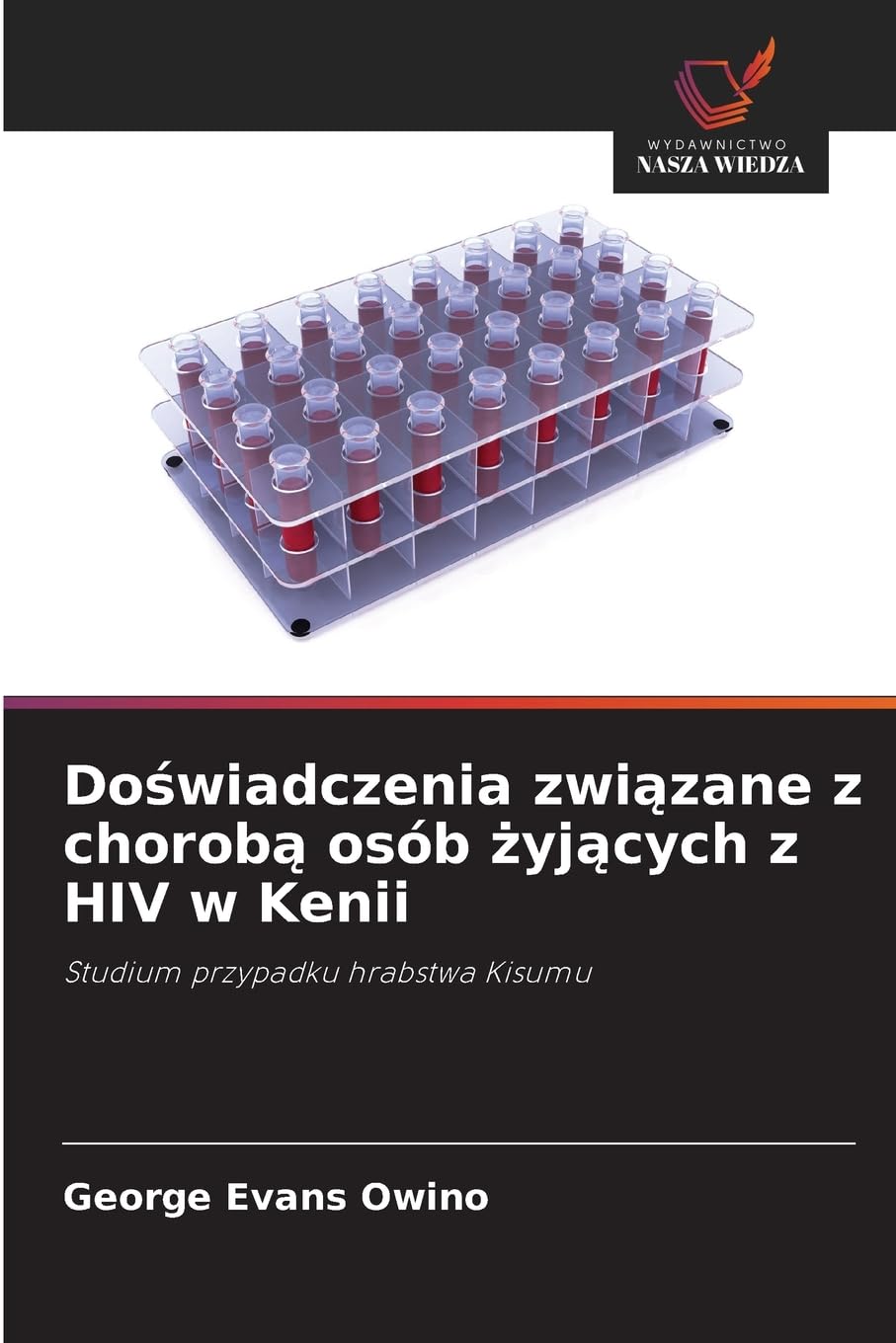 Do¿wiadczenia zwi¿zane z chorob¿ osób ¿yj¿cych z HIV w Kenii Medicine
