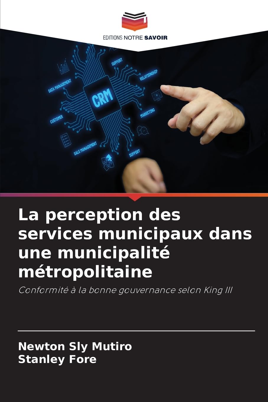 La perception des services municipaux dans une municipalité métropolitaine: Conformité à la bonne gouvernance selon King III Law