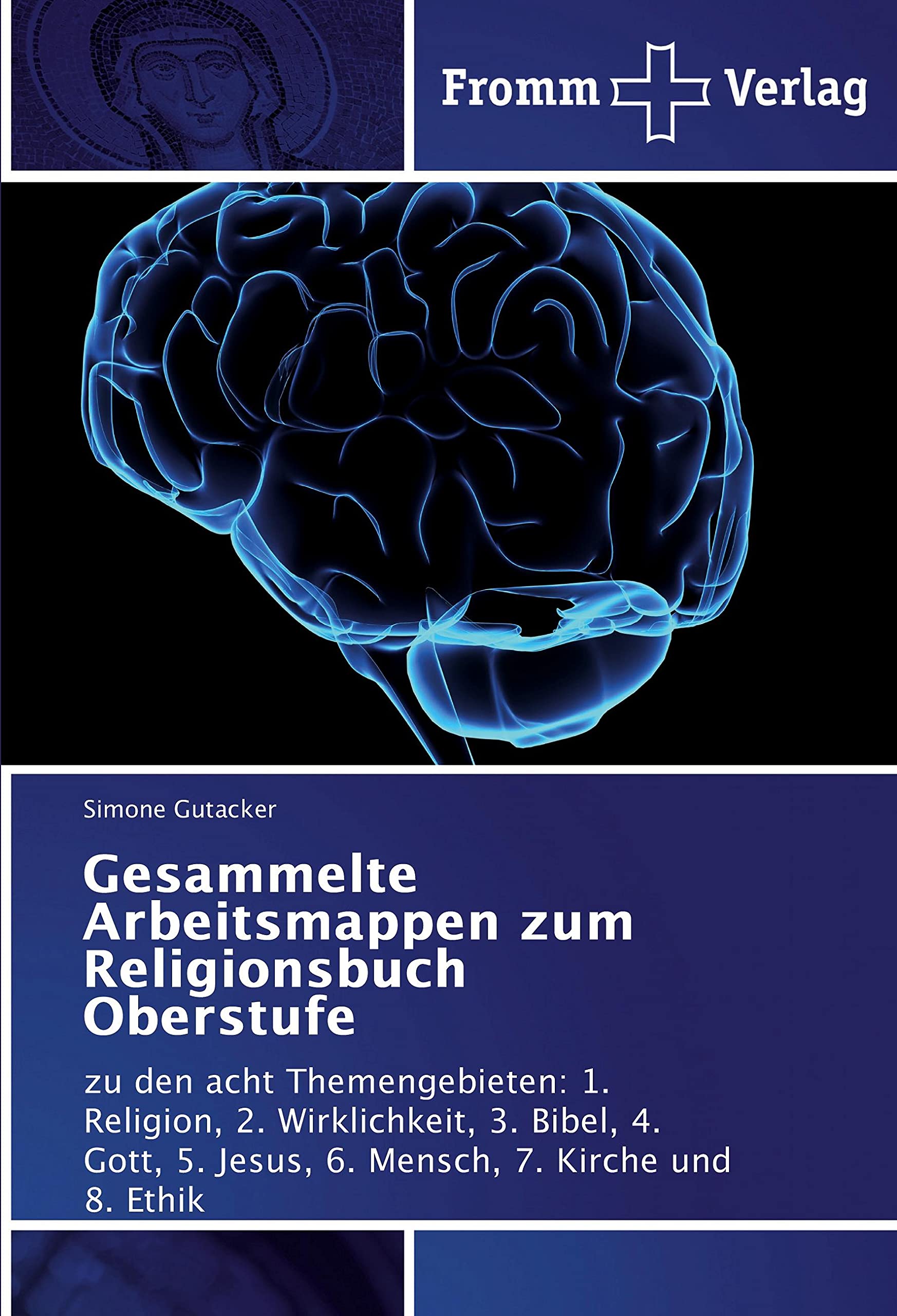 Gesammelte Arbeitsmappen zum Religionsbuch Oberstufe Education & Training