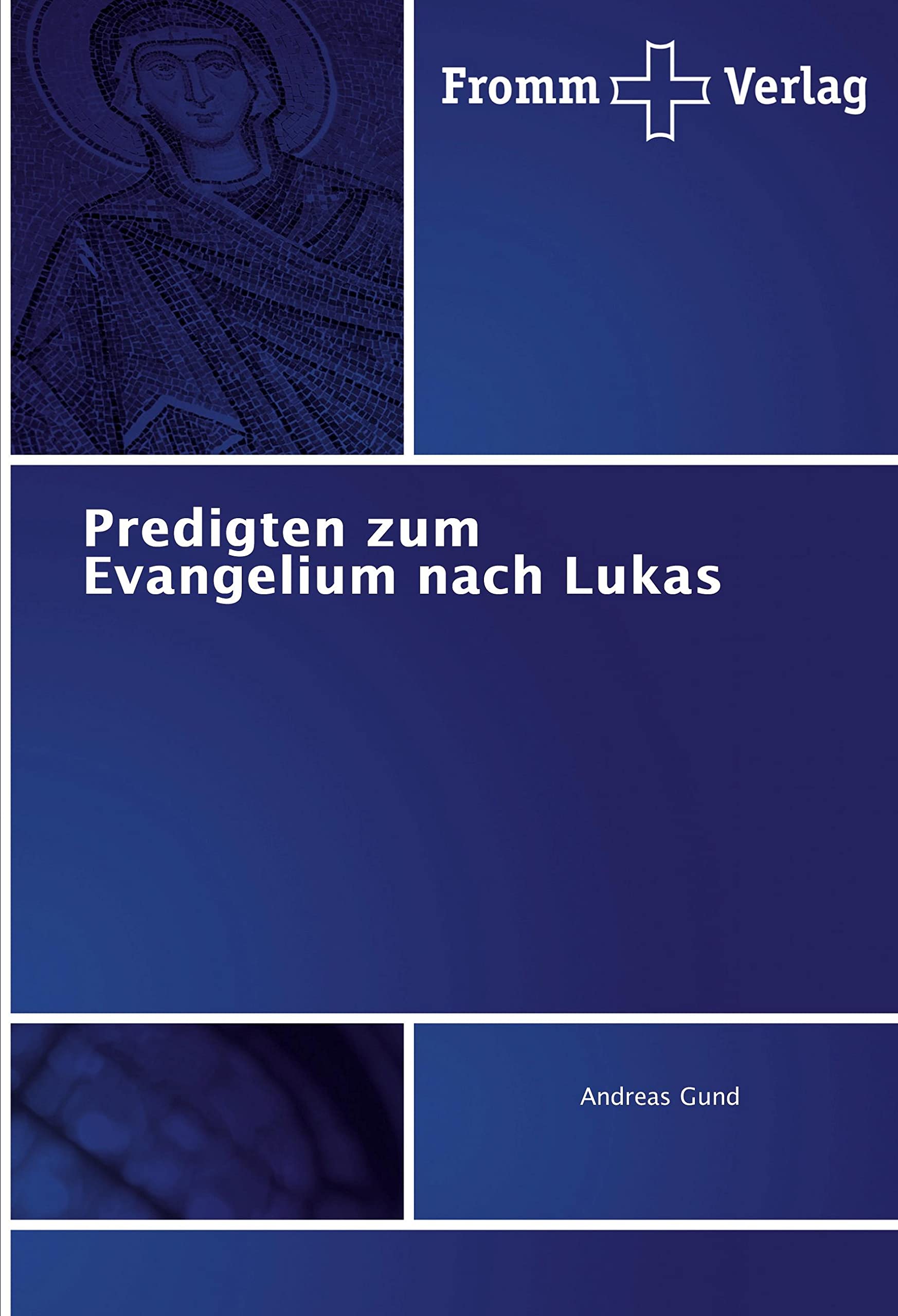 Predigten zum Evangelium nach Lukas Religion & Esotericism
