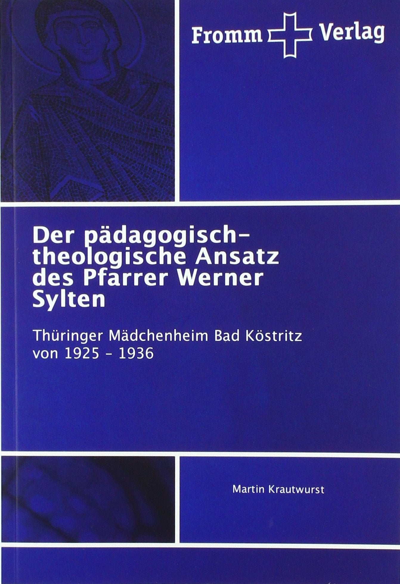 Der pädagogisch-theologische Ansatz des Pfarrer Werner Sylten Religion & Esotericism