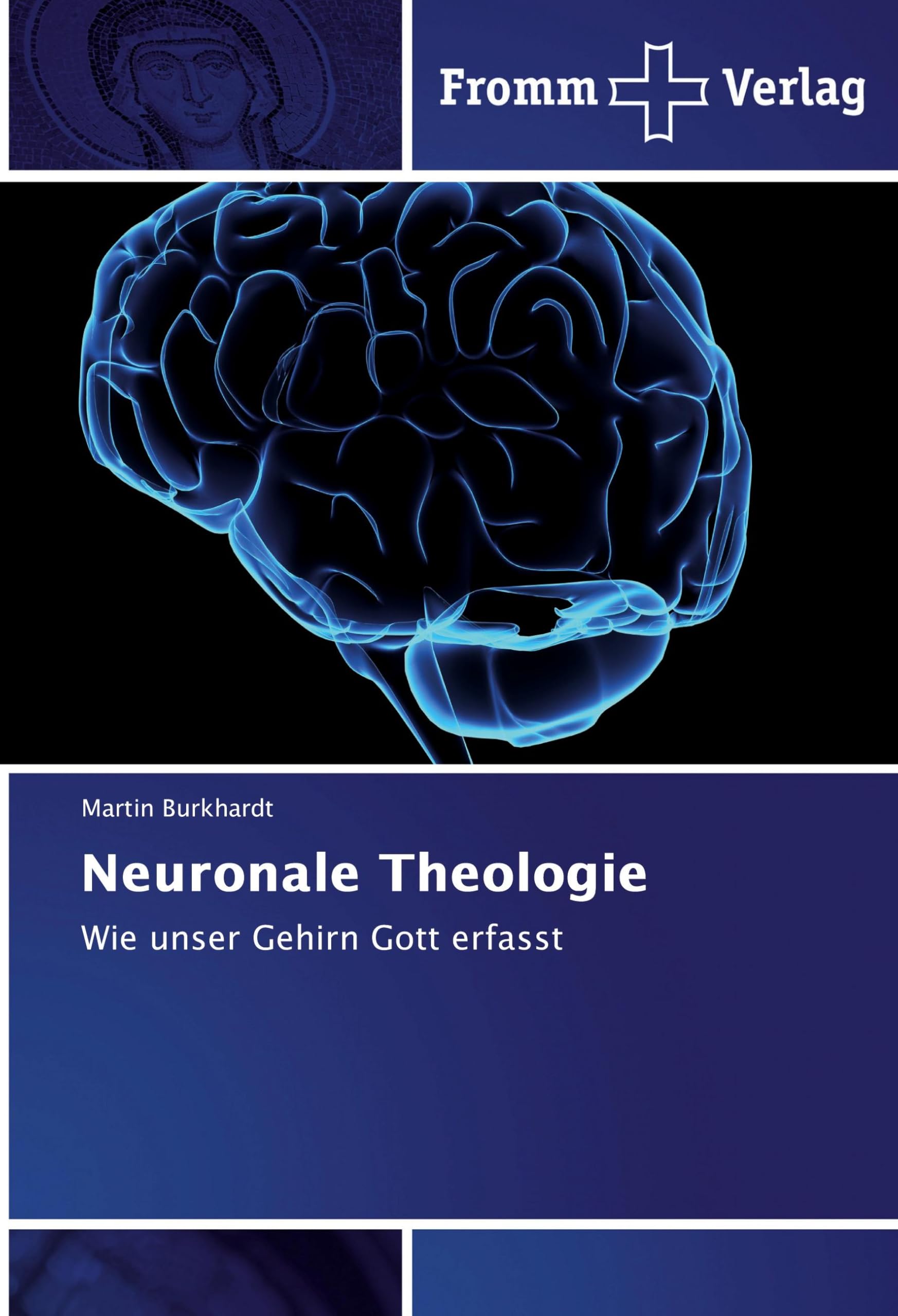 Neuronale Theologie: Wie unser Gehirn Gott erfasst Medicine