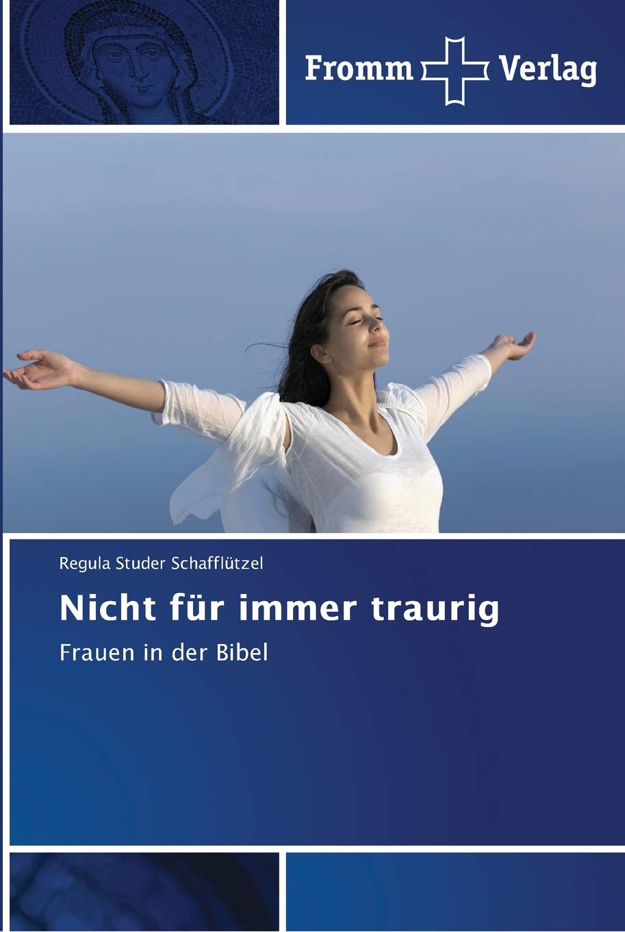 Nicht für immer traurig: Frauen in der Bibel Politics & Society