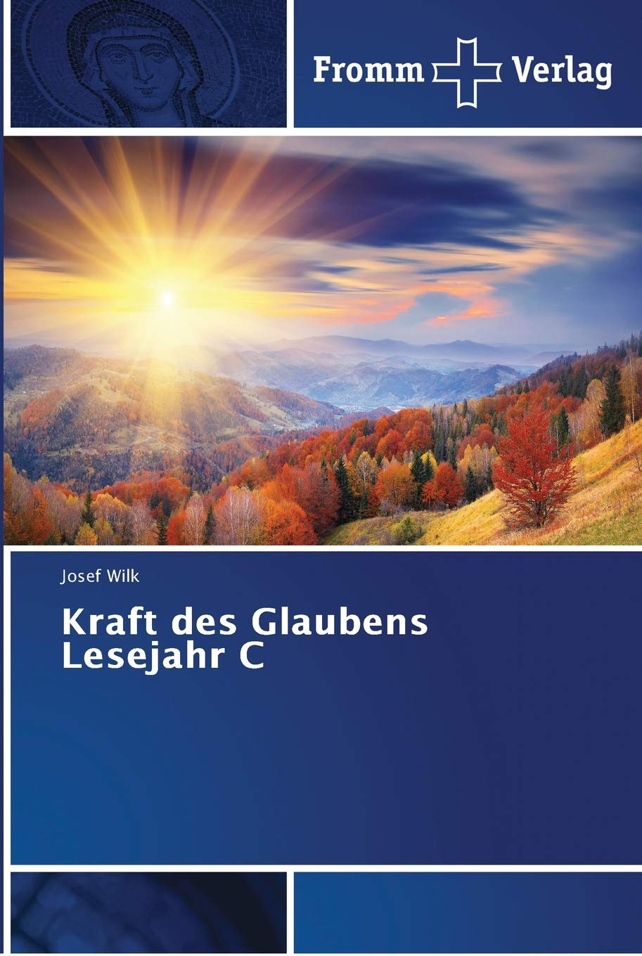 Kraft des Glaubens Lesejahr C Religion & Esotericism
