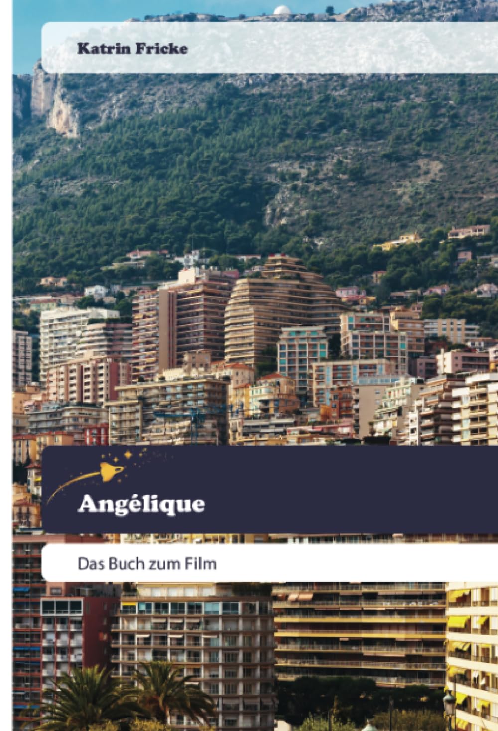 Angélique: Das Buch zum Film Film, Art & Culture