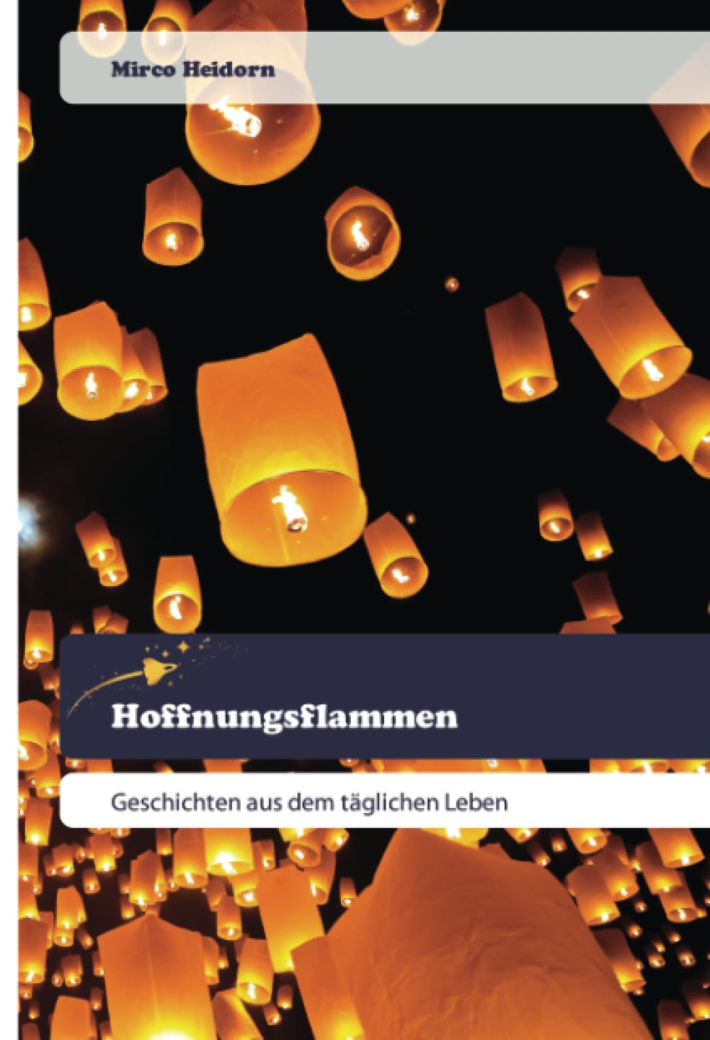 Hoffnungsflammen: Geschichten aus dem täglichen Leben Psychology