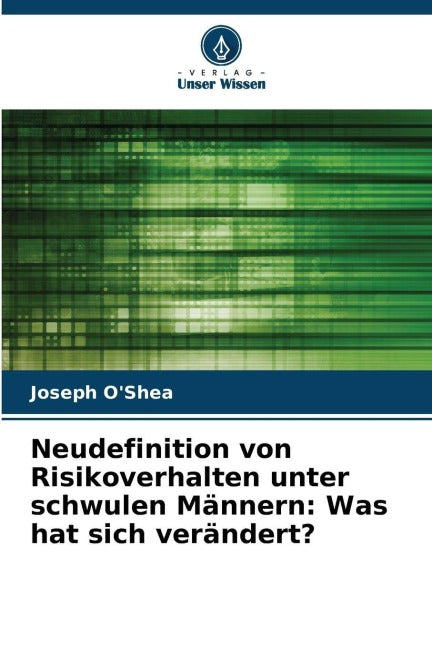 Neudefinition von Risikoverhalten unter schwulen Männern: Was hat sich verändert? Law