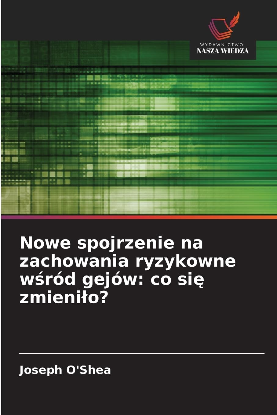Nowe spojrzenie na zachowania ryzykowne w¿ród gejów: co si¿ zmieni¿o? Law