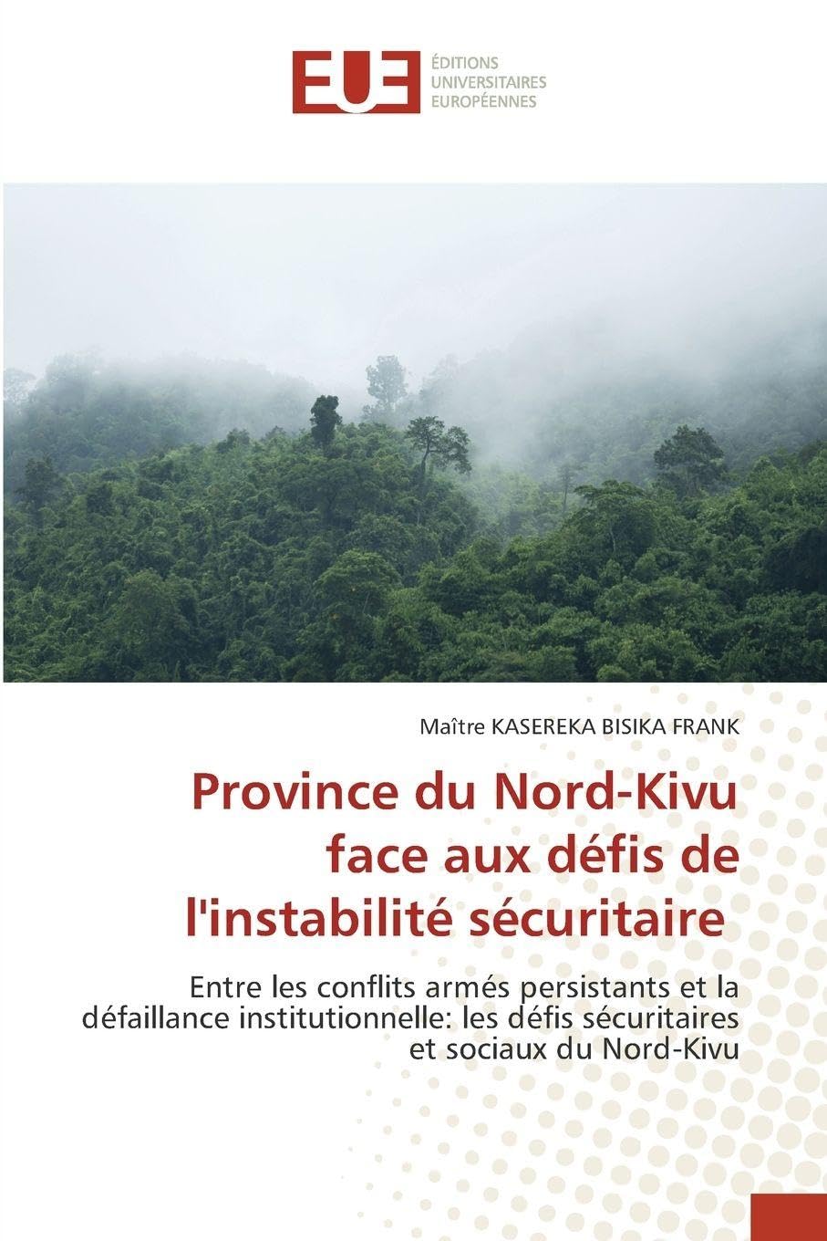 Province du Nord-Kivu face aux défis de l'instabilité sécuritaire Law