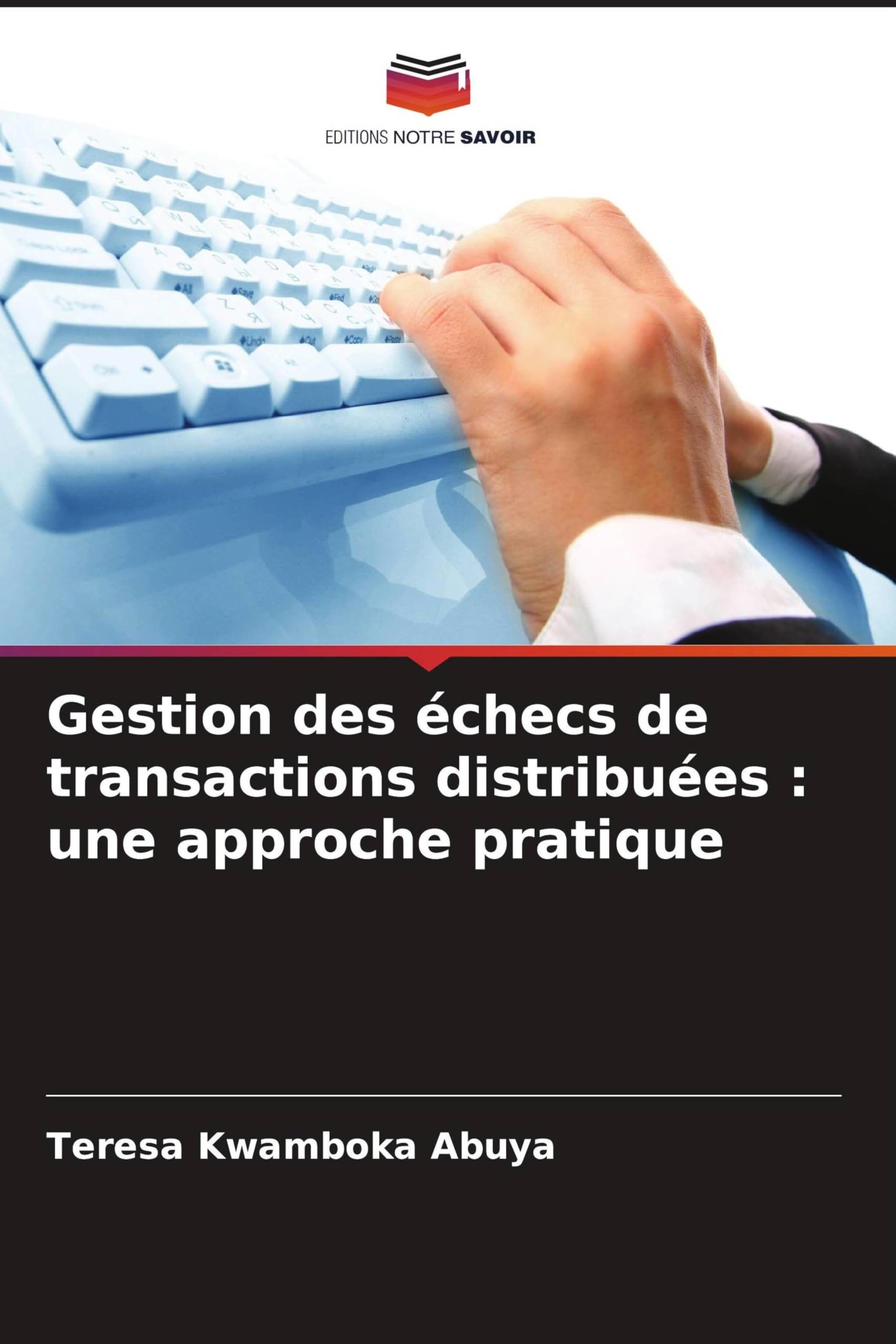 Gestion des échecs de transactions distribuées : une approche pratique Computer Science